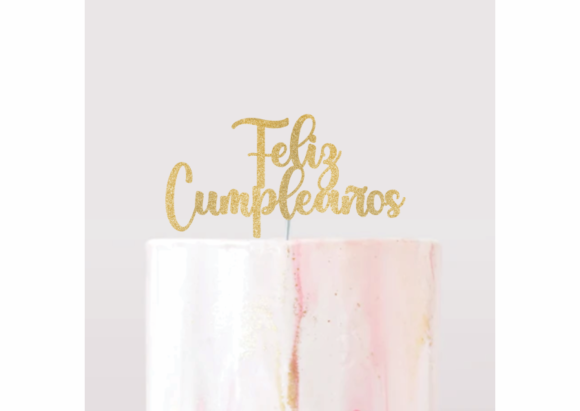 Download Feliz Cumpleaños Cake Topper SVG, PNG - Cake topper svg Collection